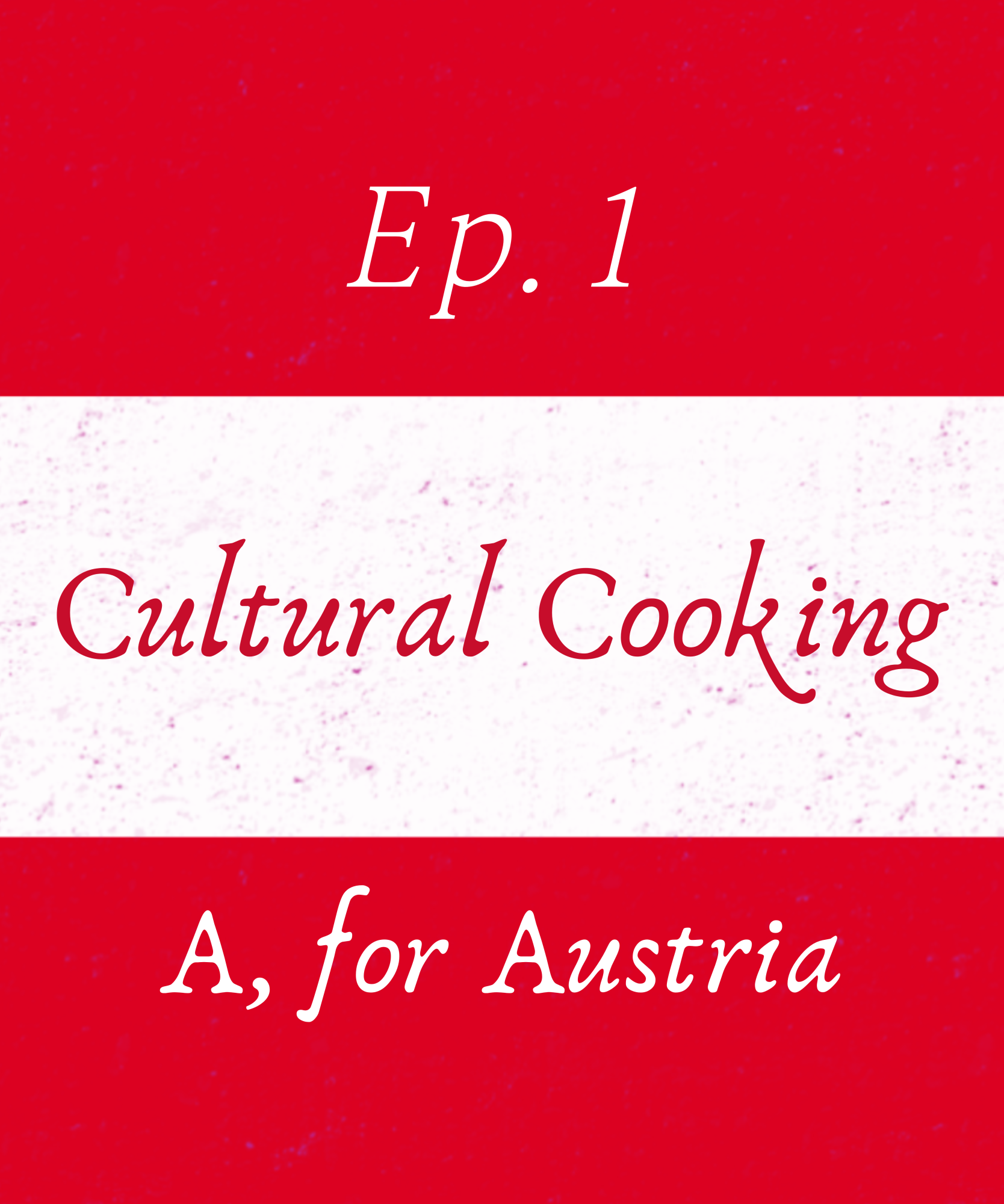 Cultural Cooking: A is for Austria and Apfelstrudel
